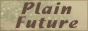 �������� PLAIN FUTURE - ������ & �����